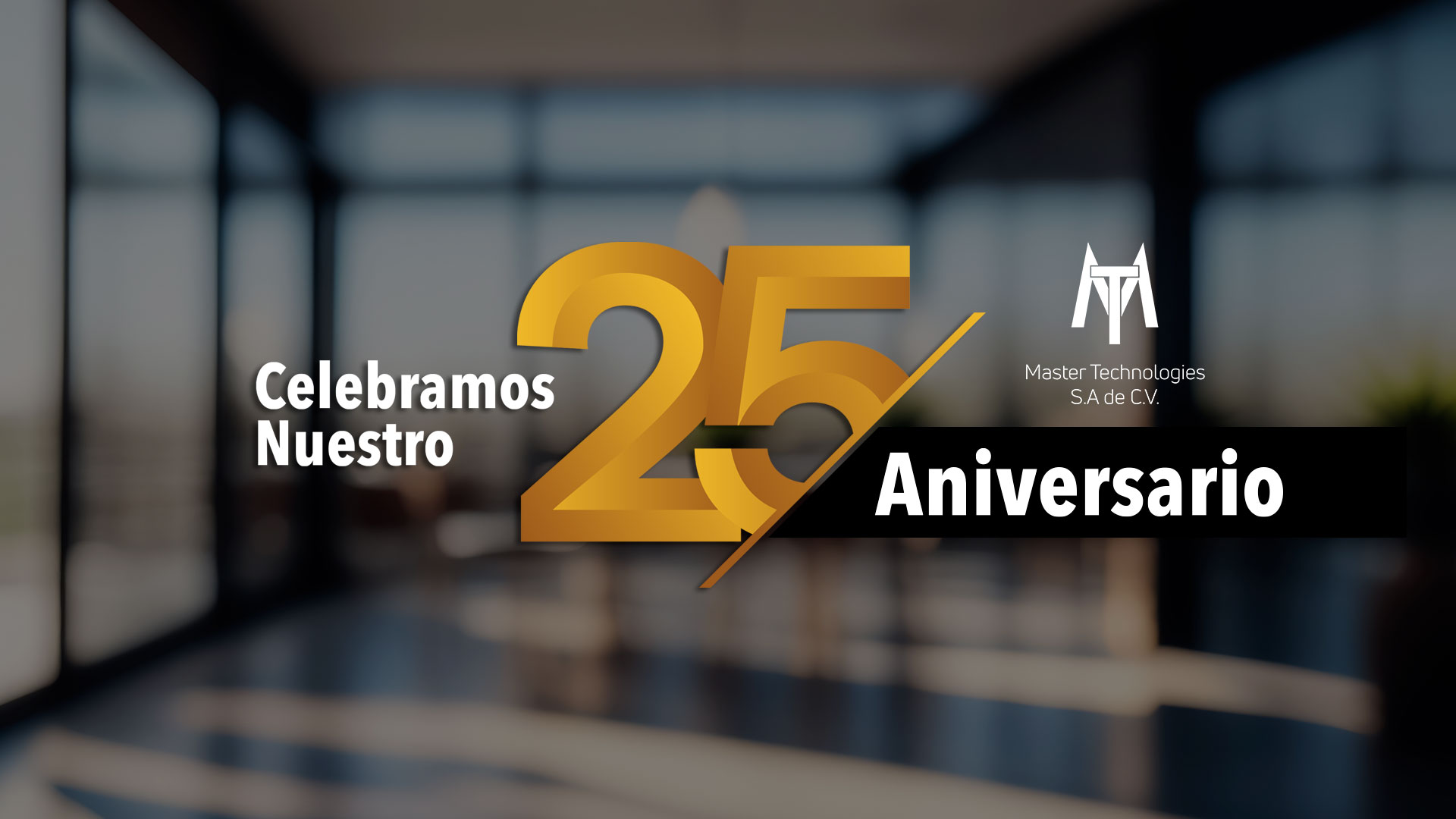 25 aniversario Master Technologies